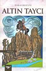Hakas Destanı Altın Taycı