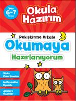 6-7 Yaş Türkçe Pekiştirme Kitabı Okumaya Hazırlanıyorum / Okula Hazırım