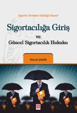 Sigortacılığa Giriş ve Güncel Sigortacılık Hukuku