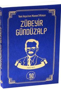Yeni Asya'nın Manevi Mimarı Zübeyir Gündüzalp