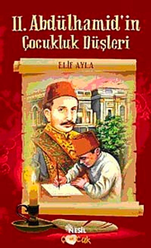 II. Abdülhamid'in Çocukluk Düşleri