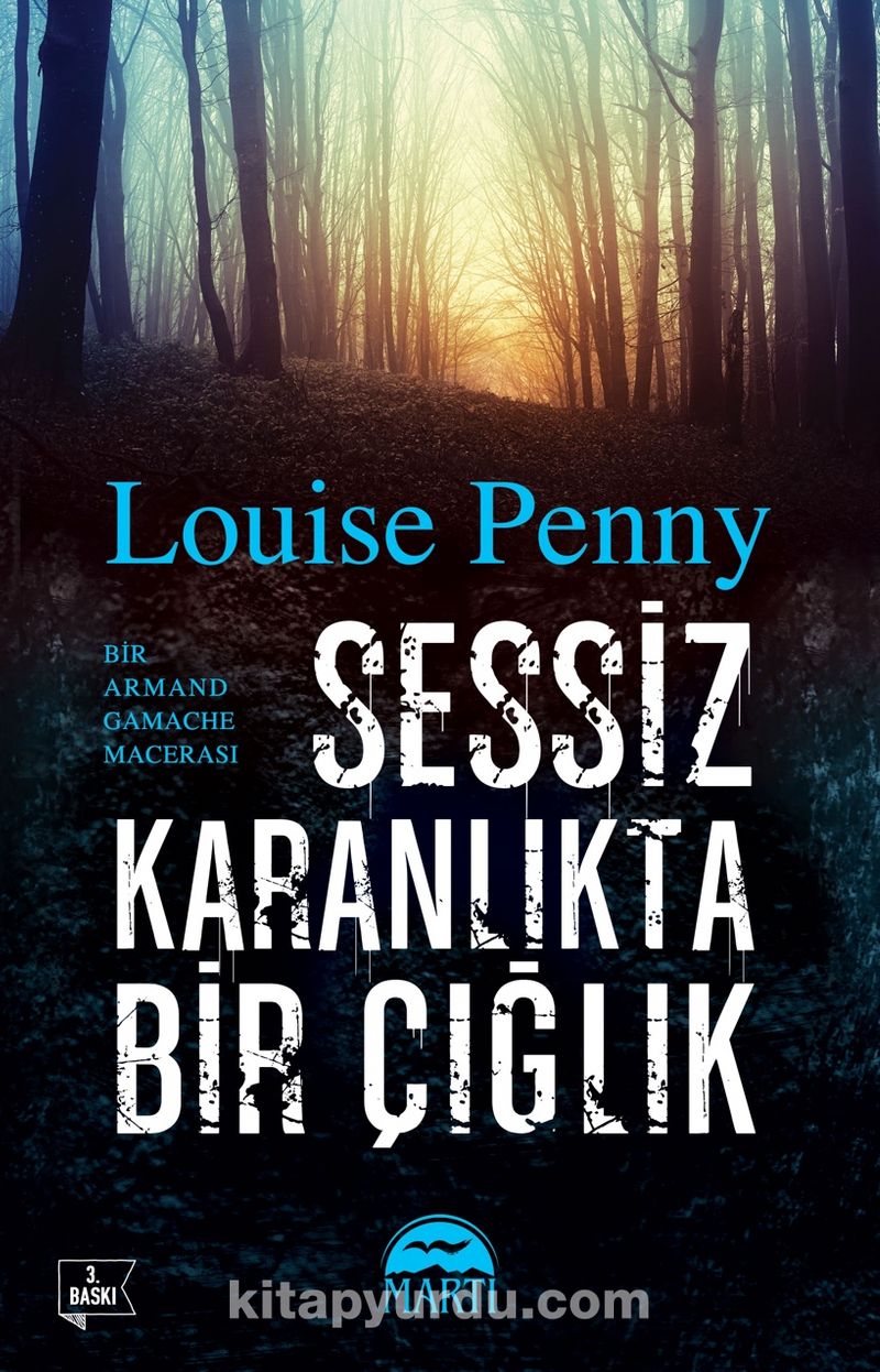 sessiz karanlikta bir ciglik louise penny kitapyurdu com