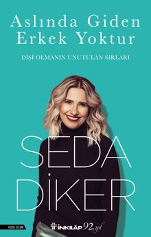 Aslında Giden Erkek Yoktur