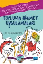 Topluma Hizmet Uygulamaları & Müzik Eğitiminde Yeni Nesil Popüler Gençlik Şarkılarıyla Öğretmen ve Öğrencilerimiz İçin