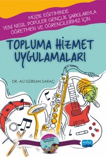 Topluma Hizmet Uygulamaları & Müzik Eğitiminde Yeni Nesil Popüler Gençlik Şarkılarıyla Öğretmen ve Öğrencilerimiz İçin