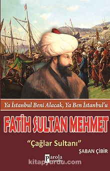 Fatih Sultan Mehmet & Çağlar Sultanı - Şaban Çibir