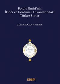 Bolulu Emiri’nin İkinci ve Dördüncü Divanlarındaki Türkçe Şiirler