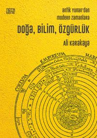 Antik Yunan’dan Modern Zamanlara Doğa, Bilim, Özgürlük