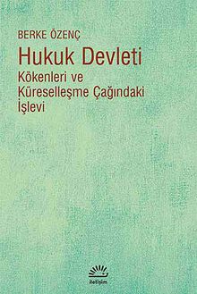 Hukuk Devleti & Kökenleri ve Küreselleşme Çağındaki İşlevi