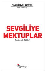 Sevgiliye Mektuplar (Teofilozofik Tahliller)