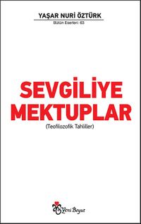 Sevgiliye Mektuplar (Teofilozofik Tahliller)