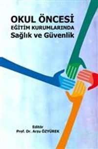 Okul Öncesi Eğitim Kurumlarında Sağlık ve Güvenlik