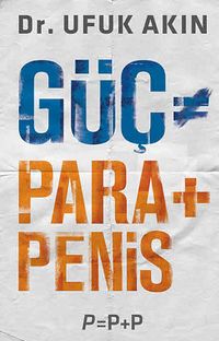 Güç = Para+Penis