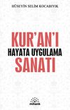 Kur&rsquo;an&rsquo;ı Hayata Uygulama Sanatı