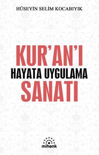 Kur'an'ı Hayata Uygulama Sanatı  