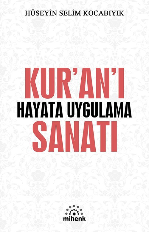 Kur'an'ı Hayata Uygulama Sanatı  