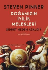 Doğamızın İyilik Melekleri-Şiddet Neden Azaldı?