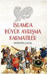 İslamda Büyük Ayrışma Karmatiler