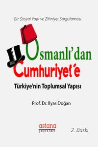 Osmanlı'dan Cumhuriyet'e Türkiye'nin Toplumsal Yapısı