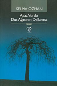 Ayaz Vurdu Dut Ağacının Dallarına