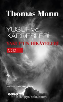 Yusuf ve Kardeşleri 1 / Yakup'un Hikayeleri - Thomas Mann
