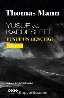 Yusuf ve Kardeşleri 2 / Yusuf'un Gençliği - Thomas Mann