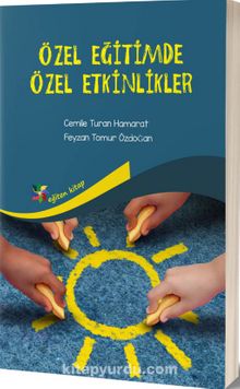 Özel Eğitimde Özel Etkinlikler - Cemile Turan Hamarat