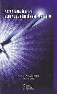 Pazarlama İlkeleri & Global ve Yönetimsel Yaklaşım