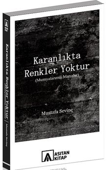 Karanlıkta Renkler Yoktur