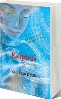 Kalpinia & Sevdanın ve Yağmurun Ülkesi