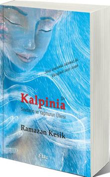 Kalpinia & Sevdanın ve Yağmurun Ülkesi