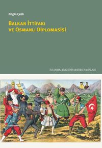 Balkan İttifakı ve Osmanlı Diplomasisi