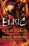 Elric - Kılıçlar ve Güller 