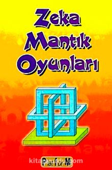Zeka Mantık Oyunları / Hakan Yavuz - Bilinmeyen Yazar