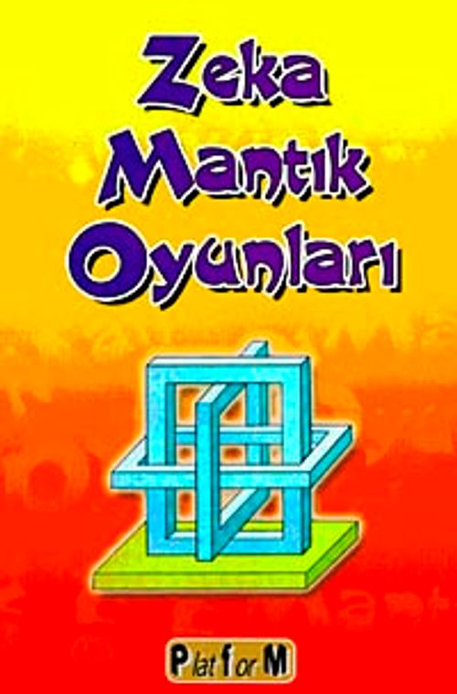 Zeka Mantık Oyunları / Hakan Yavuz