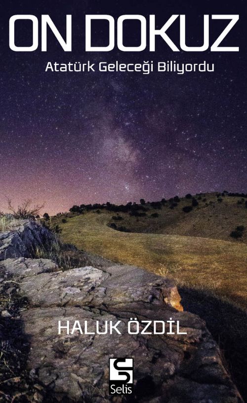 On Dokuz &  Atatürk Geleceği Biliyordu