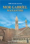1600 Yıllık Gelenek Mor Gabriel Manastırı