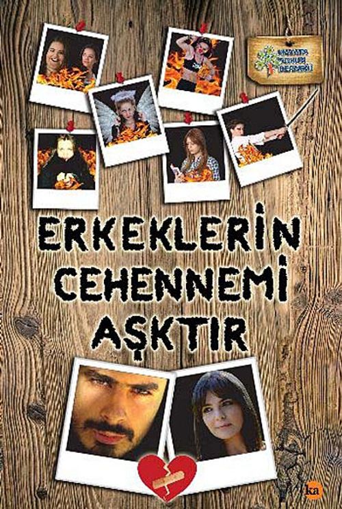 Erkeklerin Cehennemi Aşktır