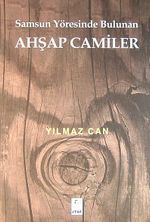 Samsun Yöresinde Bulunan Ahşap Camiler (4-I-19)