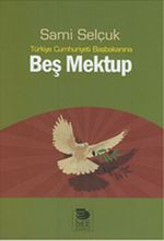 Türkiye Cumhuriyeti Başbakanına Beş Mektup