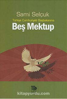 Türkiye Cumhuriyeti Başbakanına Beş Mektup - Doç. Dr. Sami Selçuk