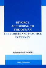 Divorce According to the Qur'an & The Jurists and Practice in Turkey