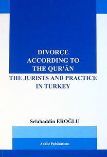 Divorce According to the Qur'an & The Jurists and Practice in Turkey