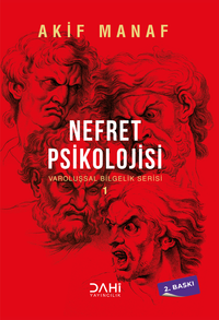 Nefret Psikolojisi / Varoluşsal Bilgelik Serisi 1
