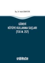 Görevi Kötüye Kullanma Suçları (TCK m. 257)