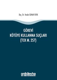 Görevi Kötüye Kullanma Suçları (TCK m. 257)