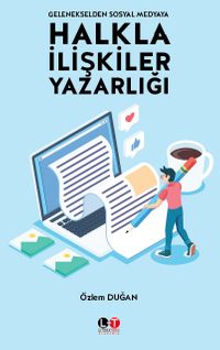Gelenekselden Sosyal Medyaya Halkla İlişkiler Yazarlığı