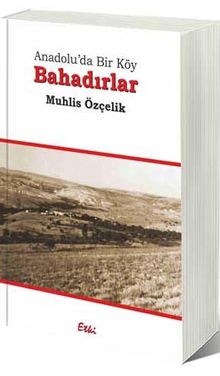 Anadolu'da Bir Köy Bahadırlar