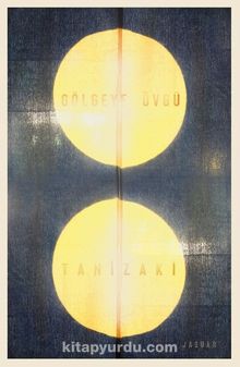 Gölgeye Övgü - Junichiro Tanizaki