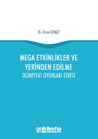 Mega Etkinlikler ve Yerinden Edilme - Olimpiyat Oyunları Etkisi